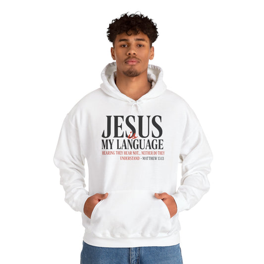 Jesus Is My Language--Unisex White Hoodie