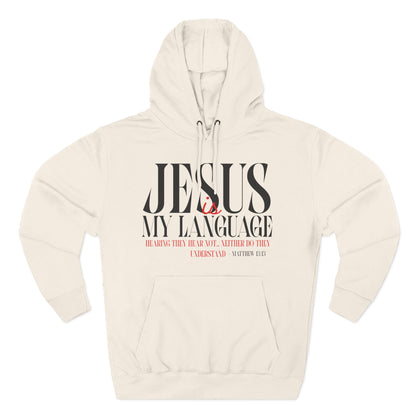 Jesus Is My Language Hoodie