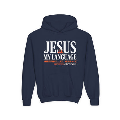Youth Hoodie — "Jesus My Language" Christian Faith Sweatshirt