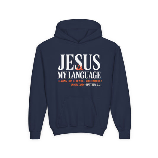 Youth Hoodie — "Jesus My Language" Christian Faith Sweatshirt