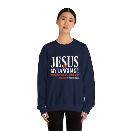 Christian Crewneck Sweatshirt — "Jesus My Language" Pullover (Matthew 13:43)