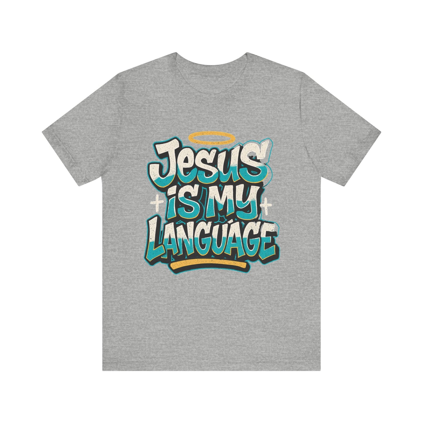 Jesus Is My Language Unisex T-Shirt — Christian Faith Graphic Tee
