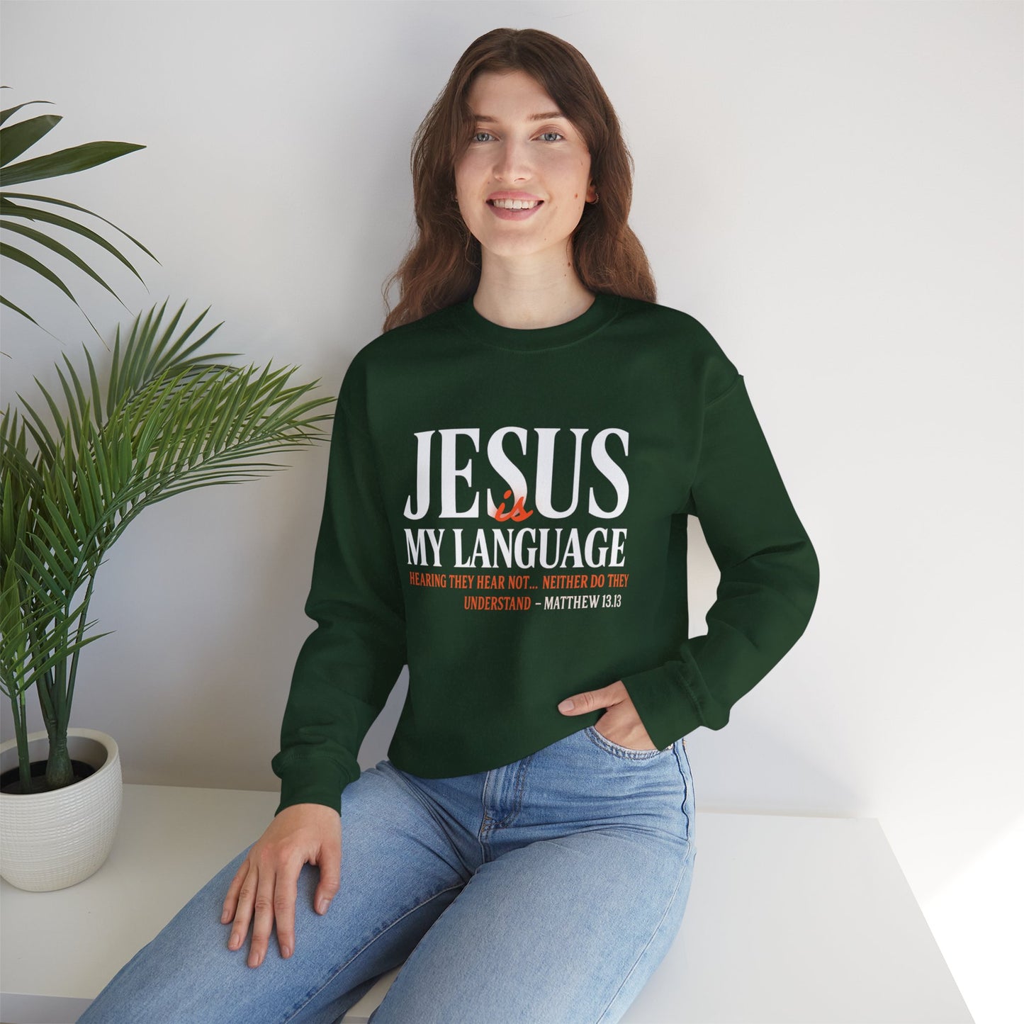 Christian Crewneck Sweatshirt — "Jesus My Language" Pullover (Matthew 13:43)