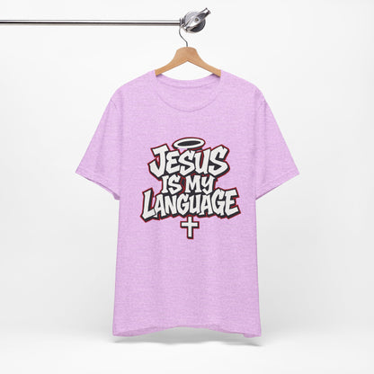 Jesus Is My Language T‑Shirt — Christian Faith Graphic Tee