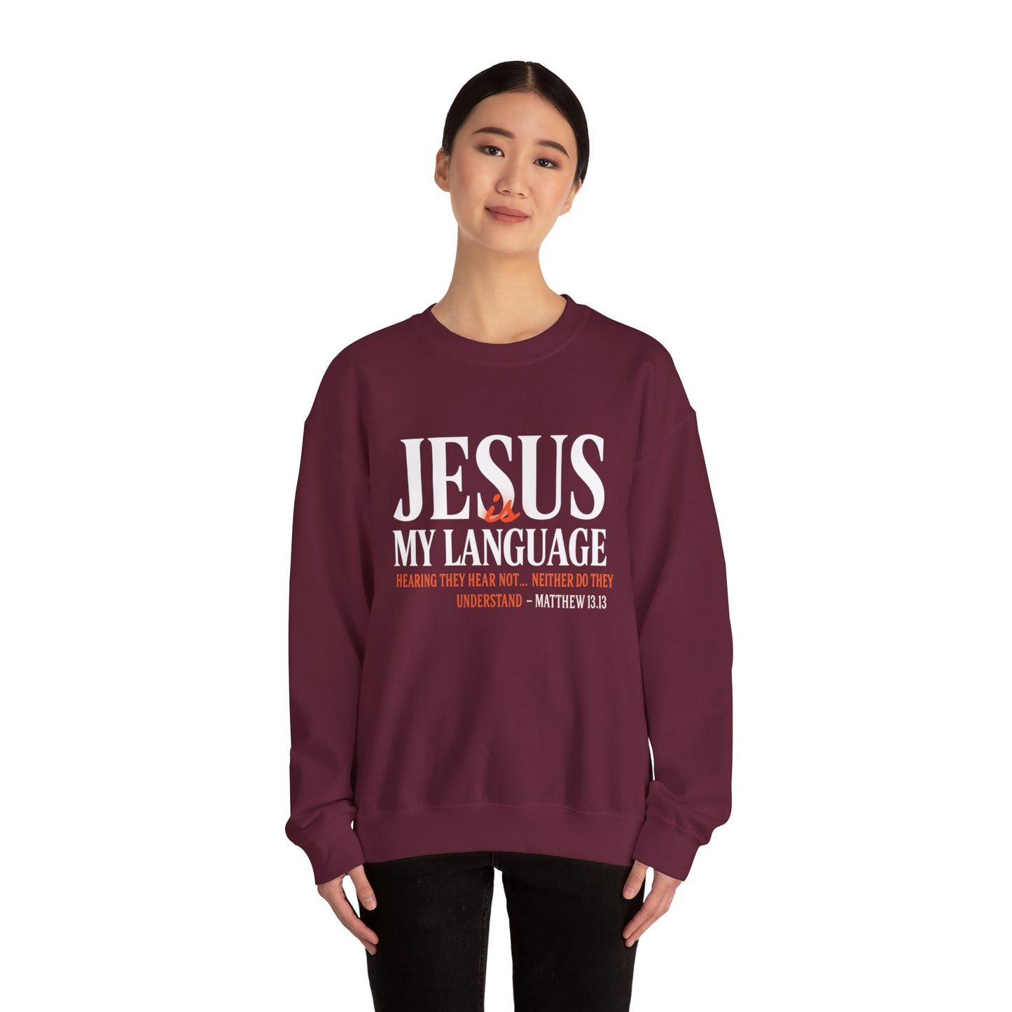 Christian Crewneck Sweatshirt — "Jesus My Language" Pullover (Matthew 13:43)