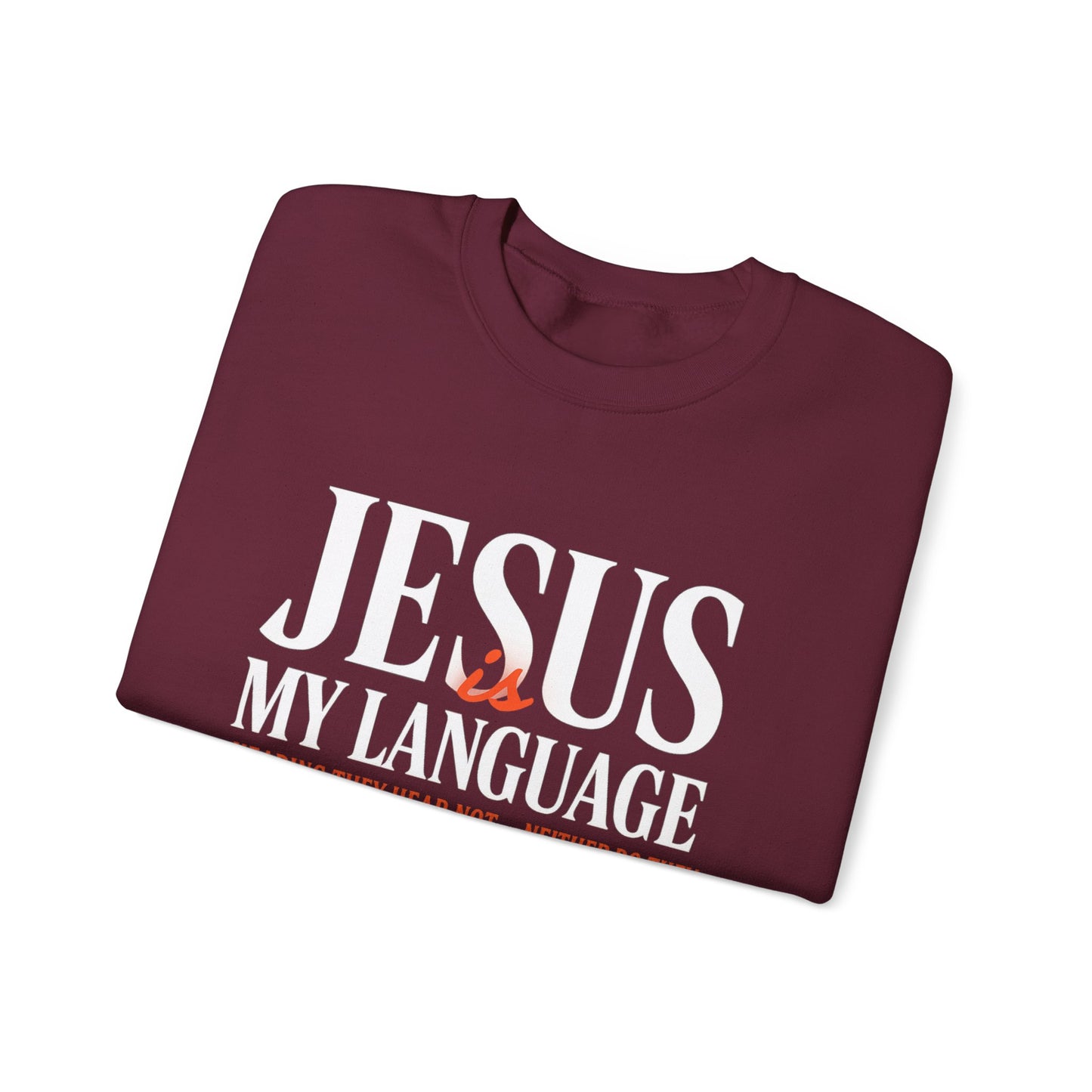 Christian Crewneck Sweatshirt — "Jesus My Language" Pullover (Matthew 13:43)