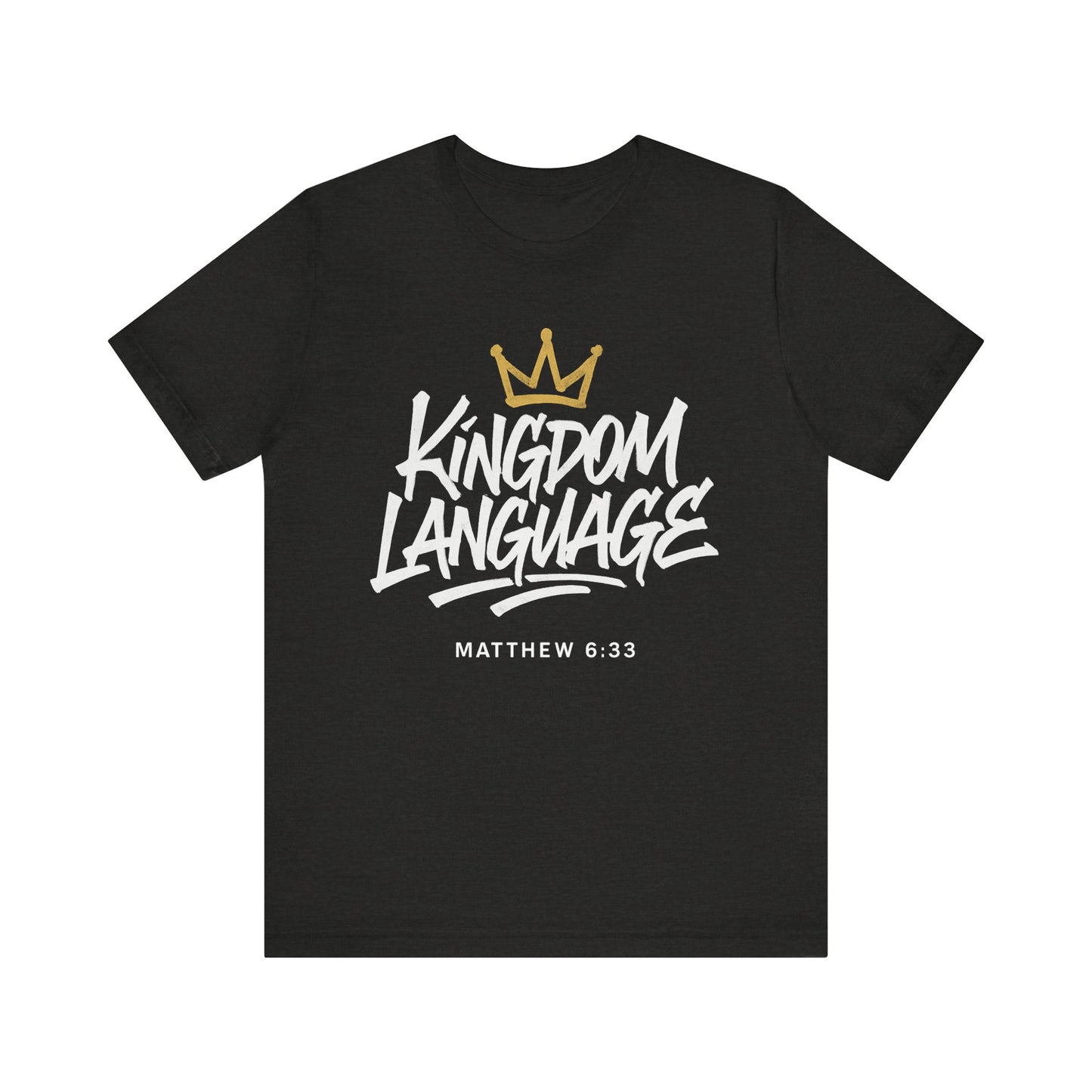 Kingdom Language Crown Tee — Christian Faith Graphic T-Shirt