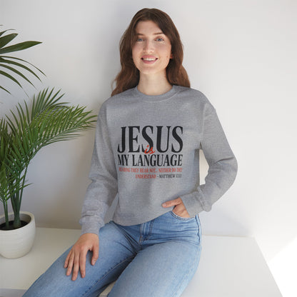 Jesus Is My Language Crewneck Sweatshirt — Christian Faith Graphic Sweatshirt