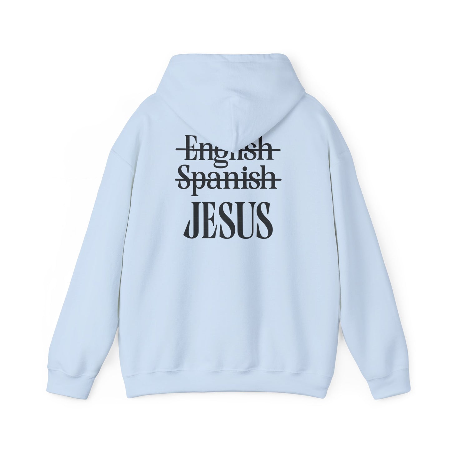 Jesus Is My Language--Unisex White Hoodie