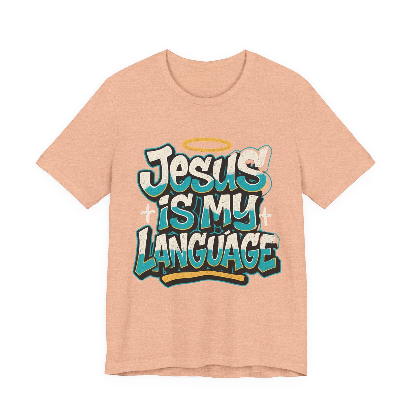 Jesus Is My Language Unisex T-Shirt — Christian Faith Graphic Tee