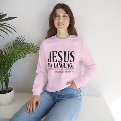 Jesus Is My Language Crewneck Sweatshirt — Christian Faith Graphic Sweatshirt