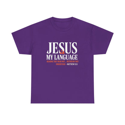 Jesus My Language T-Shirt — Faith-Based Christian Tee (Front & Back Scripture Design)