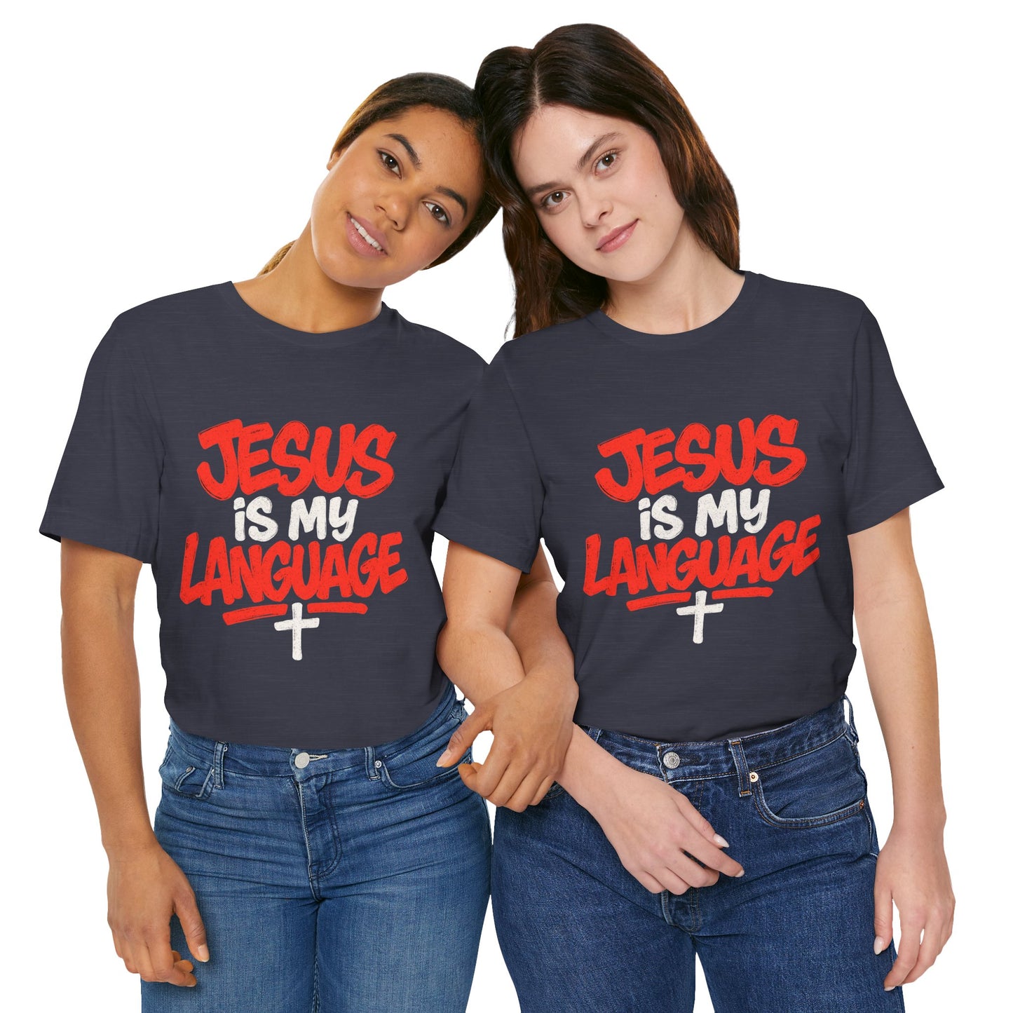 Jesus Is My Language Tee — Christian Faith Graphic T-Shirt