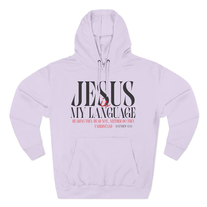 Jesus Is My Language Hoodie