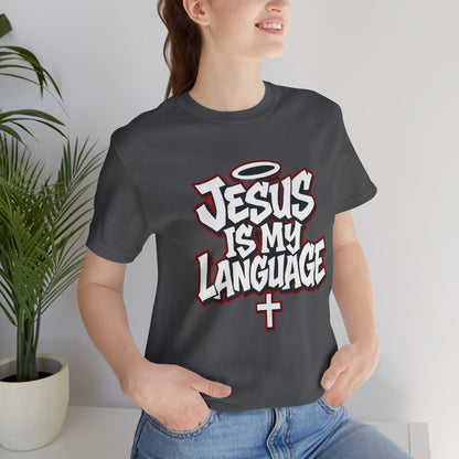 Jesus Is My Language T‑Shirt — Christian Faith Graphic Tee
