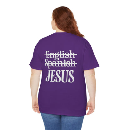 Jesus My Language T-Shirt — Faith-Based Christian Tee (Front & Back Scripture Design)