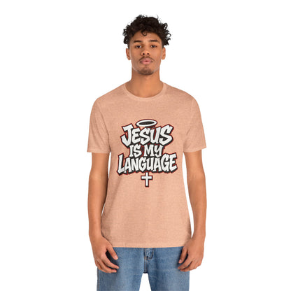Jesus Is My Language T‑Shirt — Christian Faith Graphic Tee