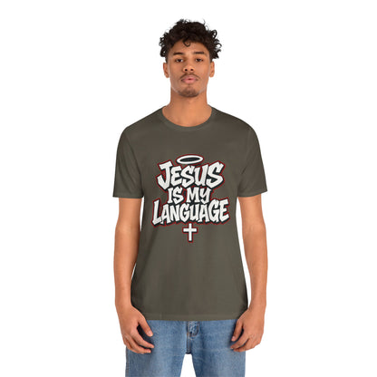 Jesus Is My Language T‑Shirt — Christian Faith Graphic Tee