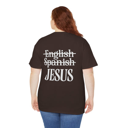 Jesus My Language T-Shirt — Faith-Based Christian Tee (Front & Back Scripture Design)
