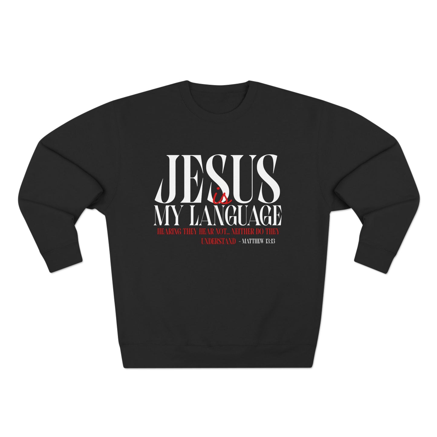Jesus Is My Language Crewneck Sweatshirt