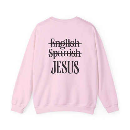 Jesus Is My Language Crewneck Sweatshirt — Christian Faith Graphic Sweatshirt
