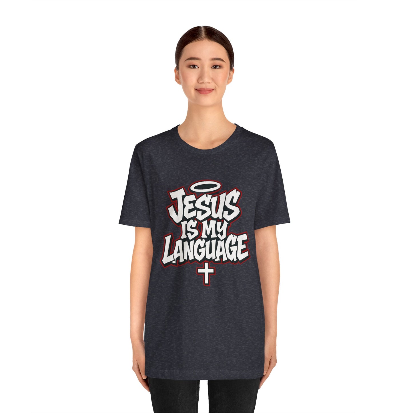 Jesus Is My Language T‑Shirt — Christian Faith Graphic Tee