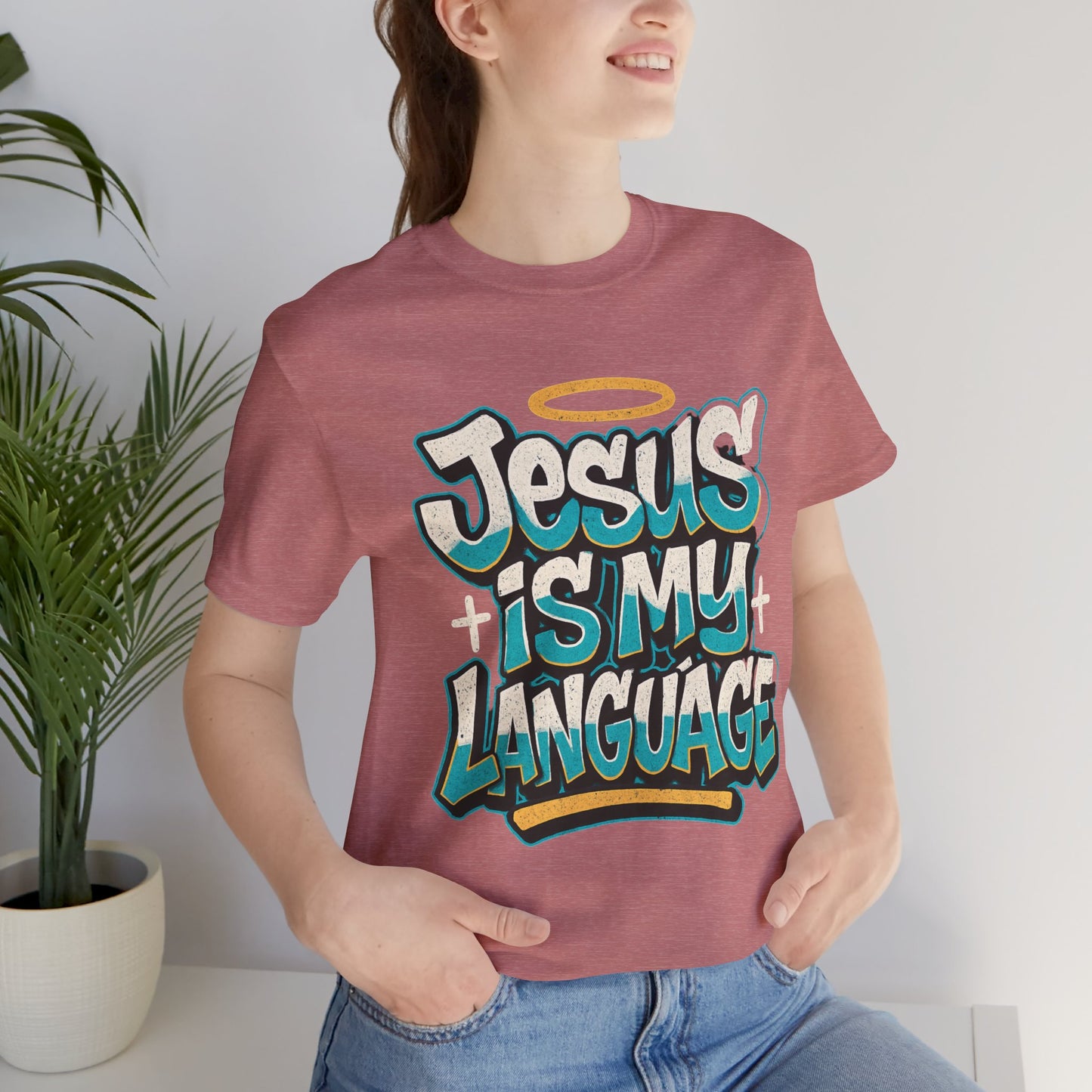 Jesus Is My Language Unisex T-Shirt — Christian Faith Graphic Tee