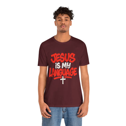 Jesus Is My Language Tee — Christian Faith Graphic T-Shirt