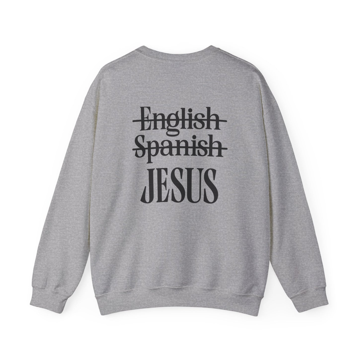 Jesus Is My Language Crewneck Sweatshirt — Christian Faith Graphic Sweatshirt