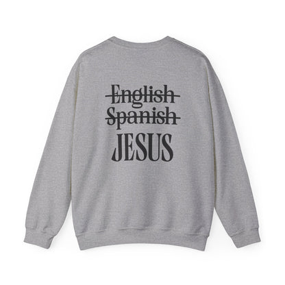 Jesus Is My Language Crewneck Sweatshirt — Christian Faith Graphic Sweatshirt