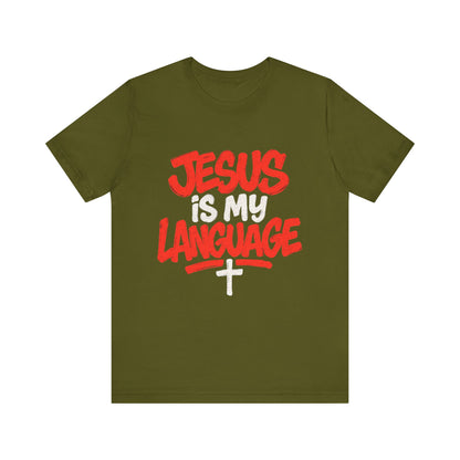 Jesus Is My Language Tee — Christian Faith Graphic T-Shirt