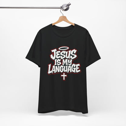 Jesus Is My Language T‑Shirt — Christian Faith Graphic Tee