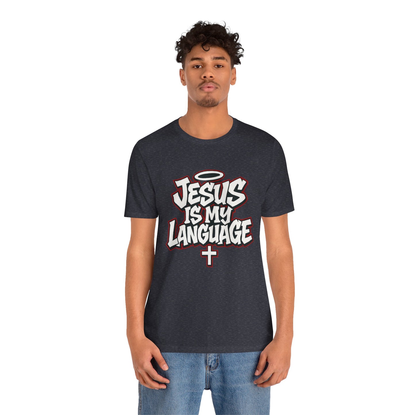 Jesus Is My Language T‑Shirt — Christian Faith Graphic Tee