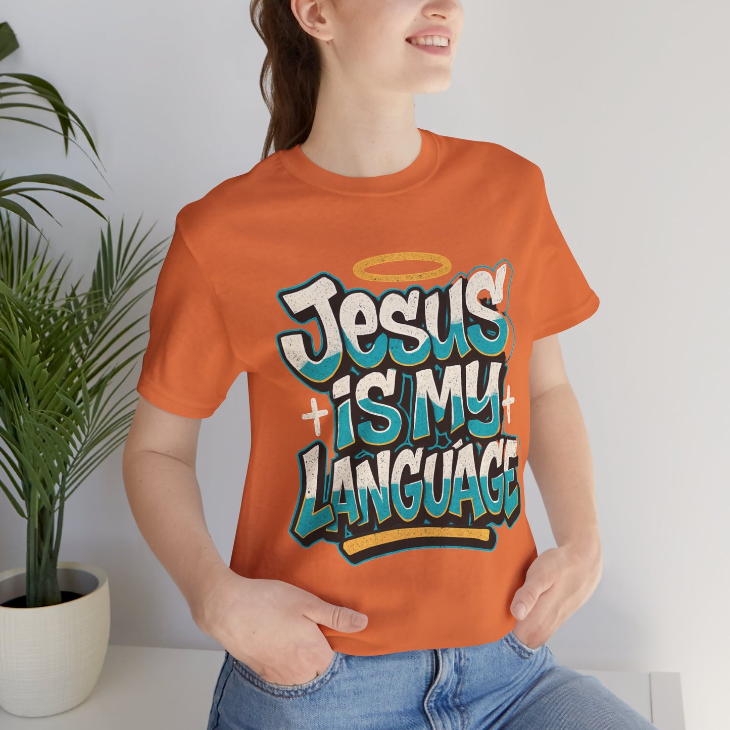Jesus Is My Language Unisex T-Shirt — Christian Faith Graphic Tee