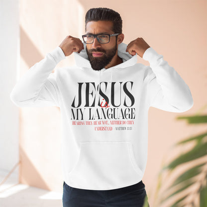 Jesus Is My Language Hoodie