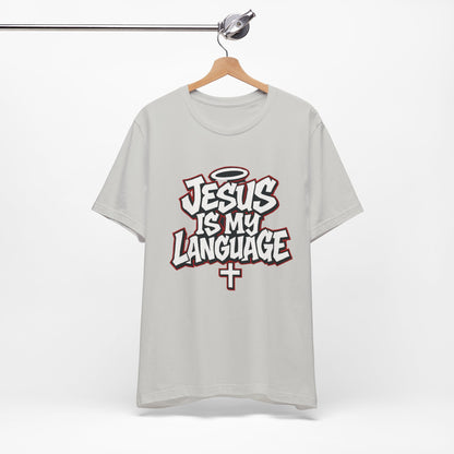 Jesus Is My Language T‑Shirt — Christian Faith Graphic Tee