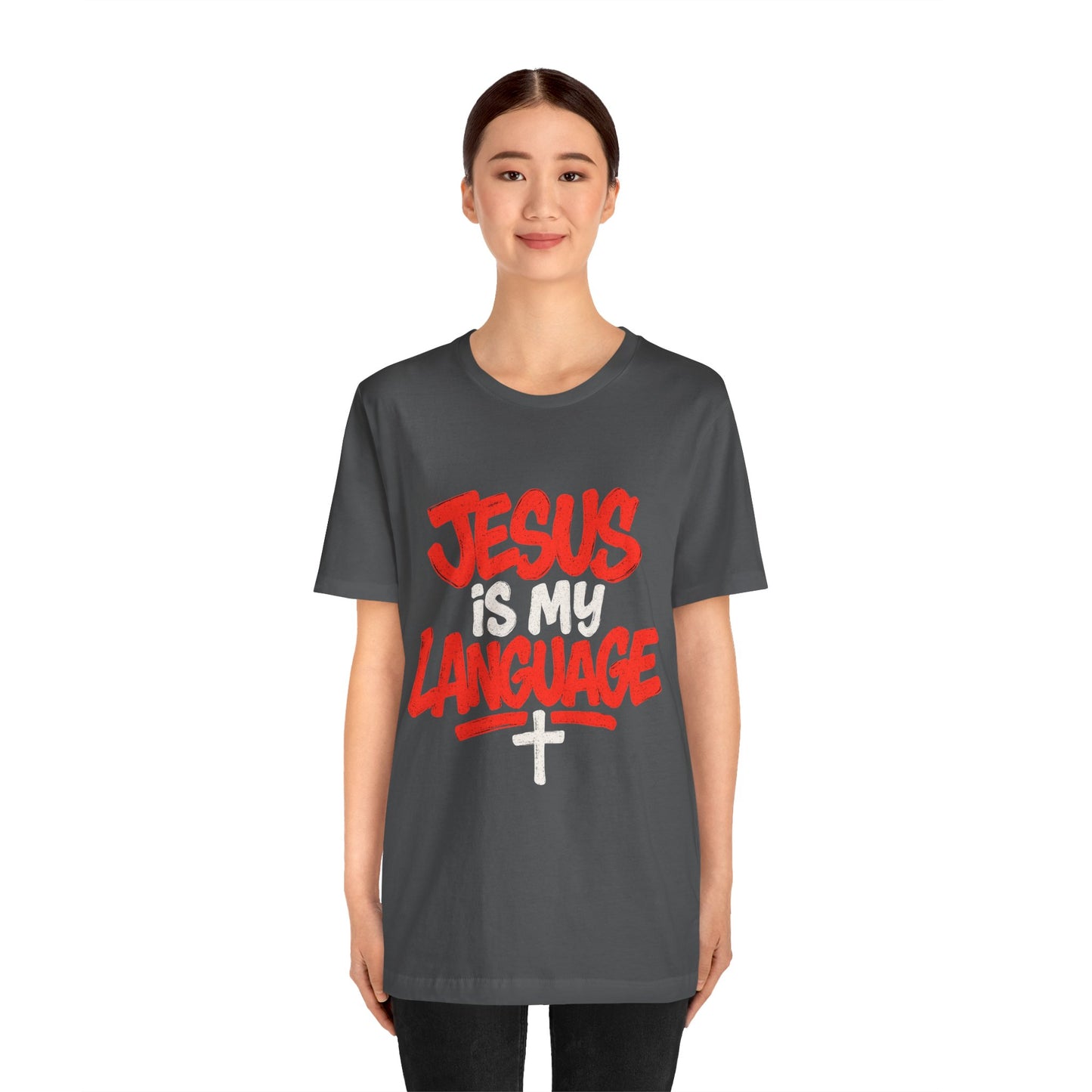 Jesus Is My Language Tee — Christian Faith Graphic T-Shirt