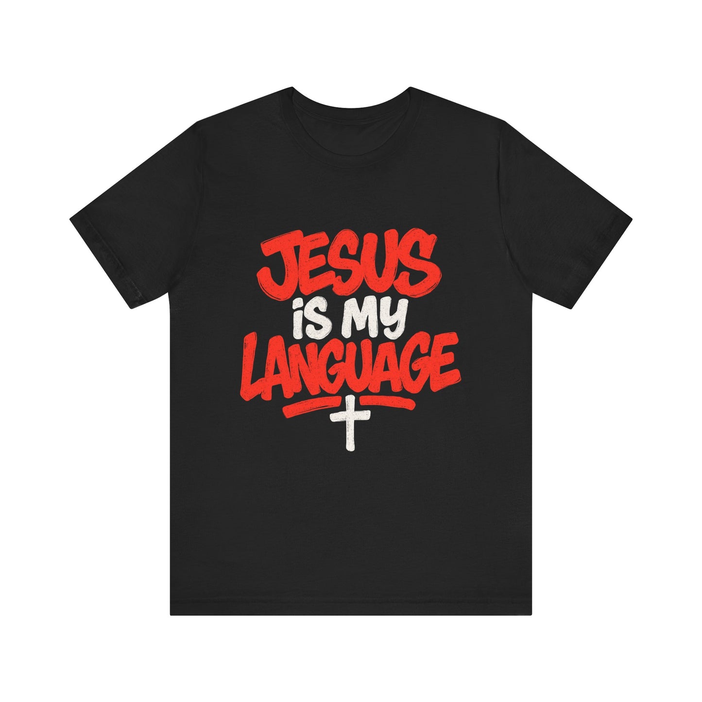 Jesus Is My Language Tee — Christian Faith Graphic T-Shirt