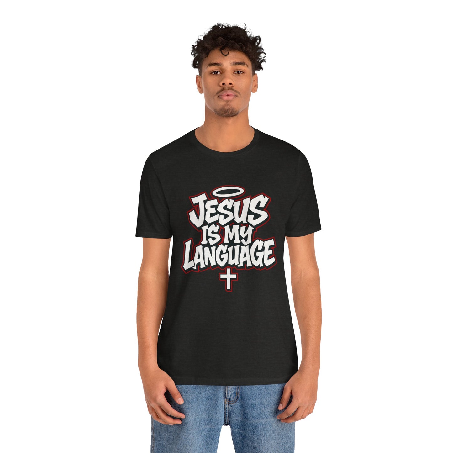 Jesus Is My Language T‑Shirt — Christian Faith Graphic Tee
