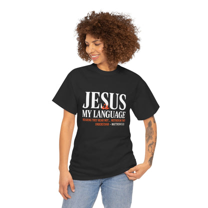 Jesus My Language T-Shirt — Faith-Based Christian Tee (Front & Back Scripture Design)
