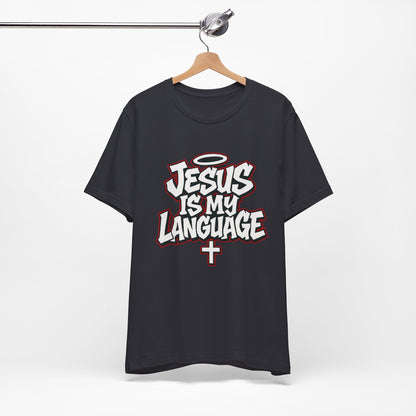 Jesus Is My Language T‑Shirt — Christian Faith Graphic Tee