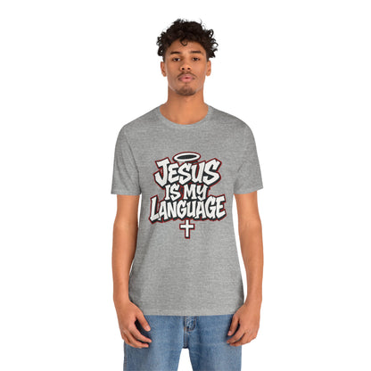 Jesus Is My Language T‑Shirt — Christian Faith Graphic Tee