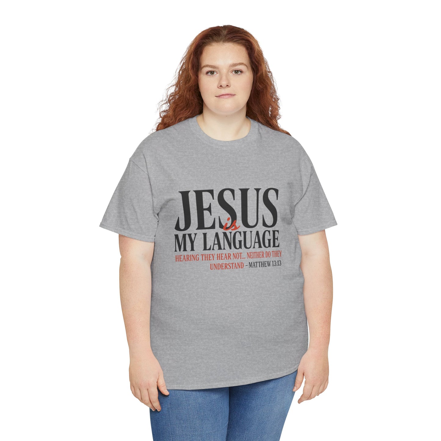 Jesus Is My Language T‑Shirt — "Jesus" Scripture Tee (Matthew 13)