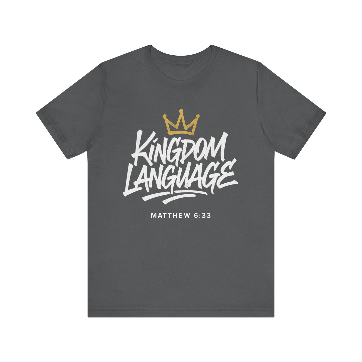 Kingdom Language Crown Tee — Christian Faith Graphic T-Shirt
