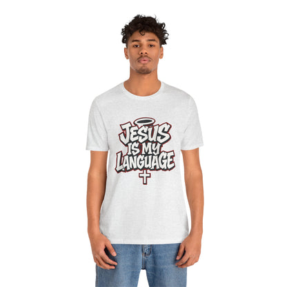 Jesus Is My Language T‑Shirt — Christian Faith Graphic Tee