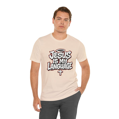 Jesus Is My Language T‑Shirt — Christian Faith Graphic Tee