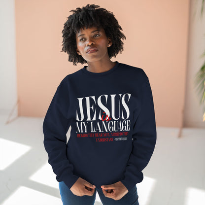 Jesus Is My Language Crewneck Sweatshirt