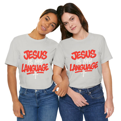 Jesus Is My Language Tee — Christian Faith Graphic T-Shirt