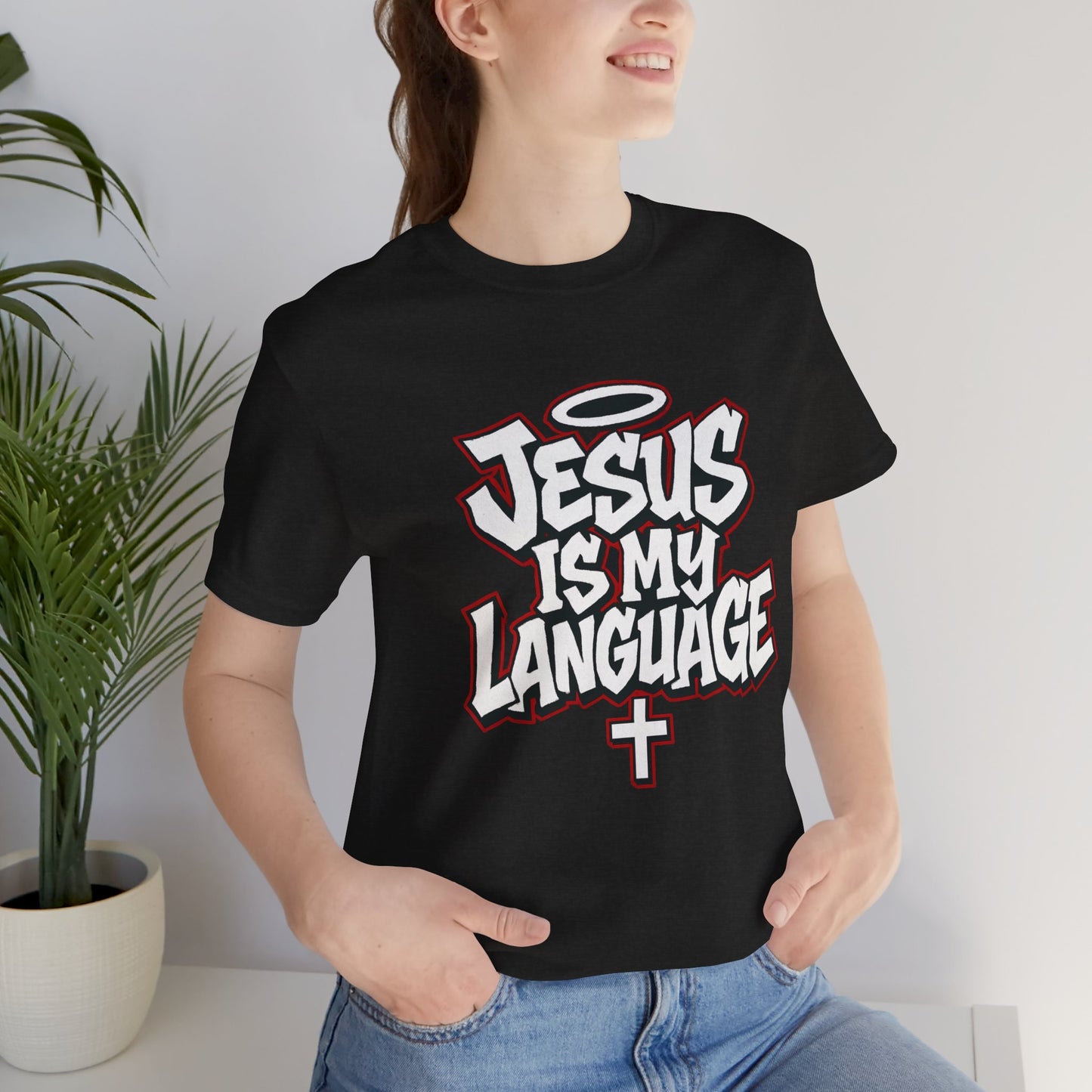 Jesus Is My Language T‑Shirt — Christian Faith Graphic Tee