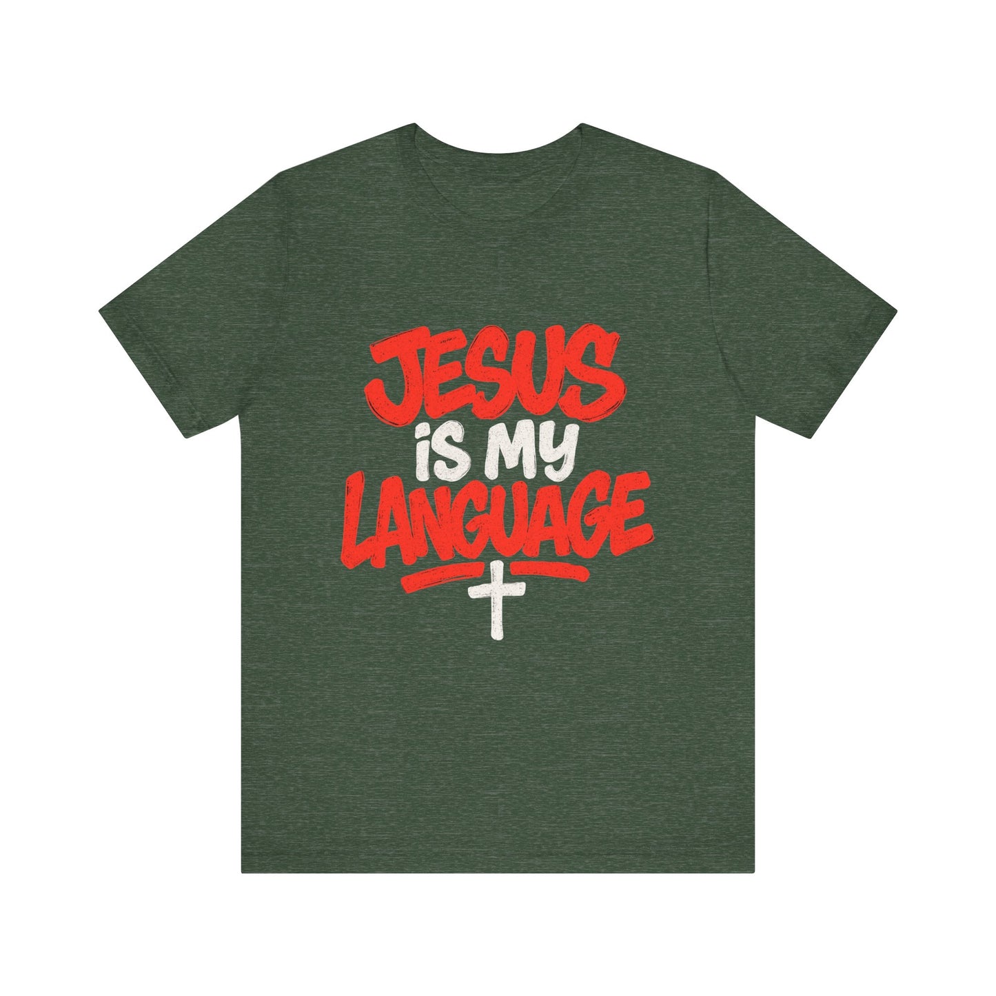 Jesus Is My Language Tee — Christian Faith Graphic T-Shirt